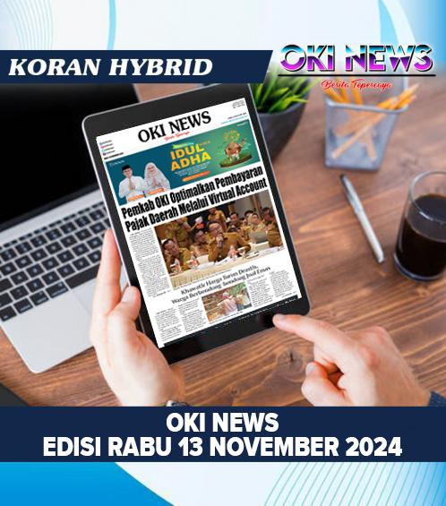 OKI NEWS Edisi RABU 13 November 2024