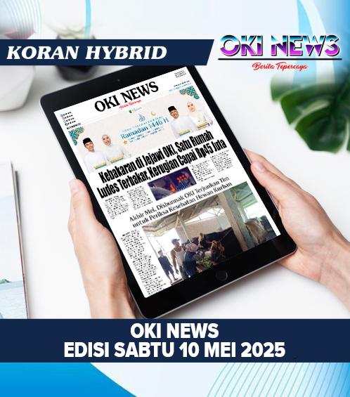 OKI NEWS Edisi SABTU 10 Mei 2025