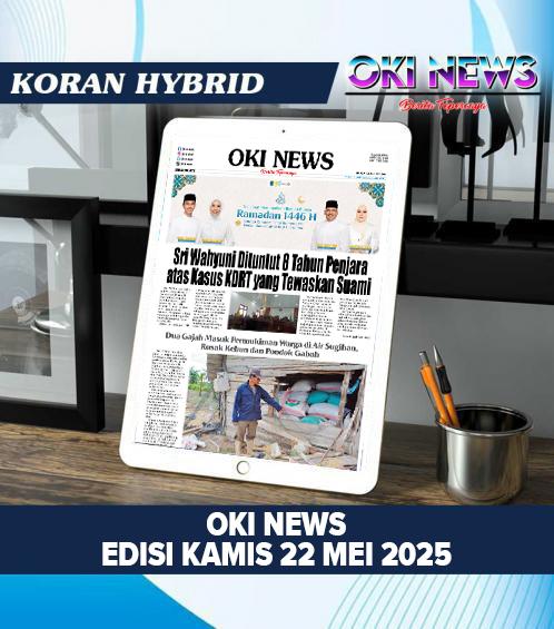 OKI NEWS Edisi KAMIS 22 Mei 2025