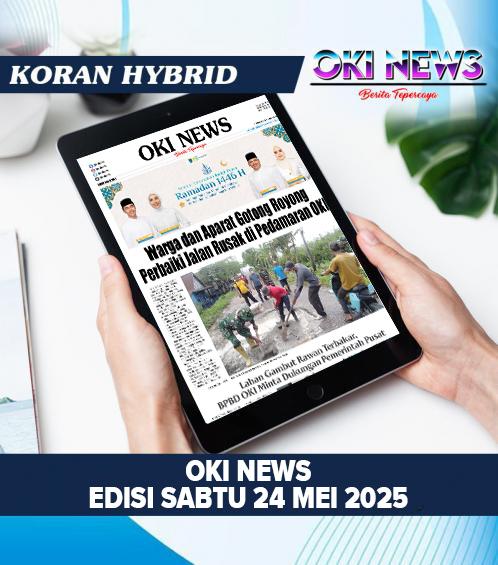 OKI NEWS Edisi SABTU 24 Mei 2025