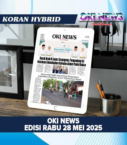 OKI NEWS Edisi RABU 28 Mei 2025