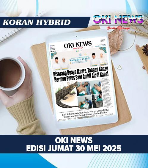 OKI NEWS Edisi JUMAT 30 Mei 2025