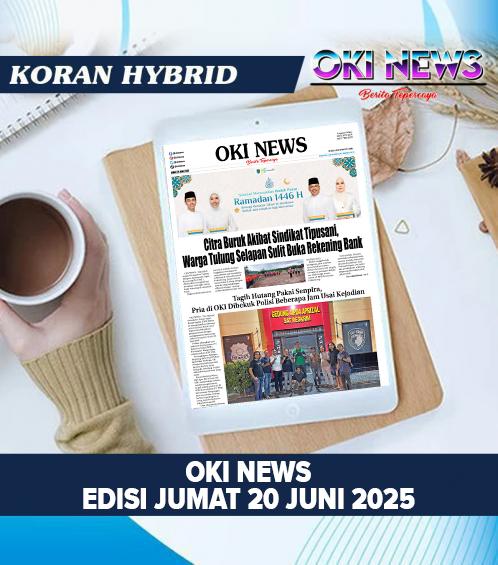 OKI NEWS Edisi JUMAT 20 Juni 2025