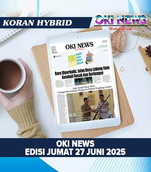 OKI NEWS Edisi JUMAT 27 Juni 2025