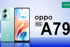Cek Spesifikasi Oppo A79 5G Per Juni 2024, Spek Kamera Mumpuni dan Performa Tanagguh, Turun Harga?  