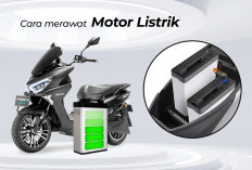 Tips Merawat Motor Listrik yang Benar, Dijamin Tetap Awet dan Berkualitas!  