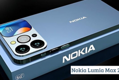 Spesifikasi Mumpuni HP Nokia Lumia Max 2023, Benarkah Punya Kamera Mirip Iphone?