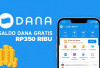 Saldo DANA Gratis Rp350 Ribu, Hanya dengan Nonton Video