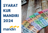 Cek Tabel Angsuran dan Syarat Daftar KUR Mandiri 2024, Dapatkan Plafon Hingga Rp100 Juta, Begini Caranya!  